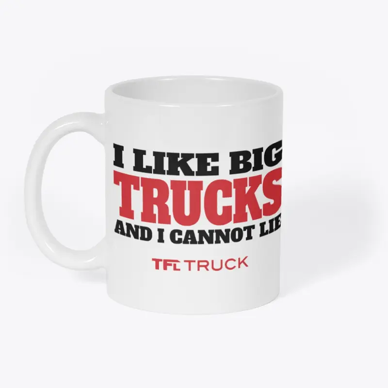 I Like Big Trucks Mug