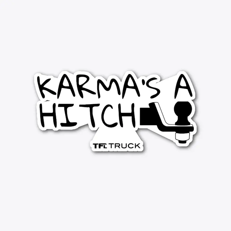 Karma's a Hitch Sticker